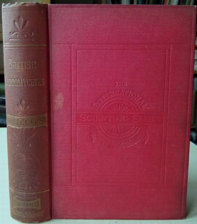 A Manual of the British Discomycetes, with descriptions of all the species of the fungi hitherto found in Britain, included in the family and illustrations of the genera