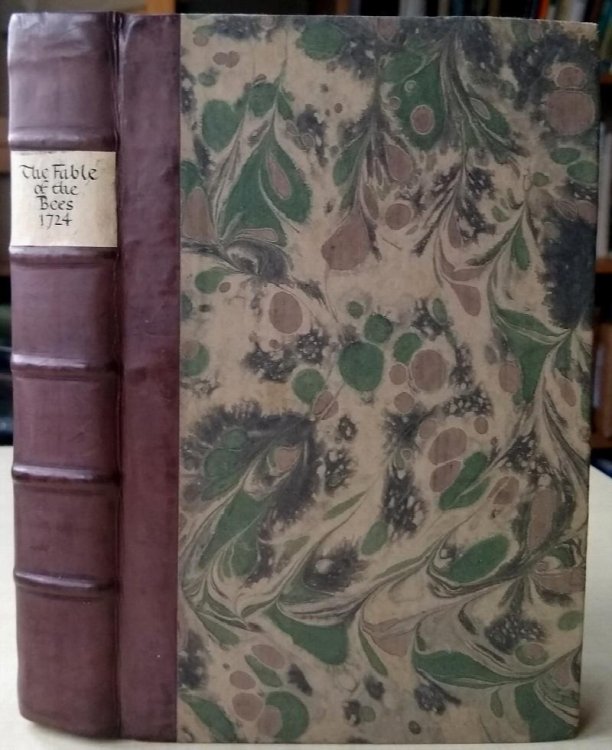 The Fable of the Bees, or Private Vices Public Benefits With an Essay on Charity and Charity Schools, and a Search Into the Nature of Society.To which is added A Vindication of the book from the aspersion contain'd in a presentment of the Grand Jury.