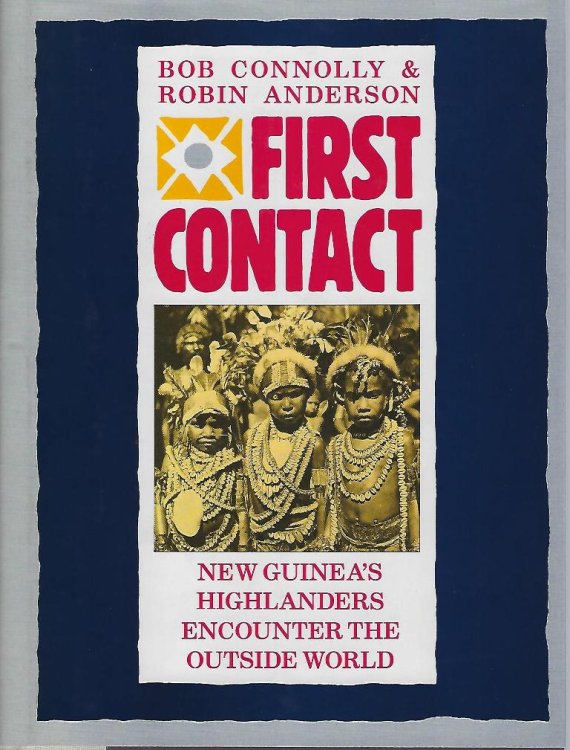 First Contact: New Guinea's Highlanders Encounter the Outside World