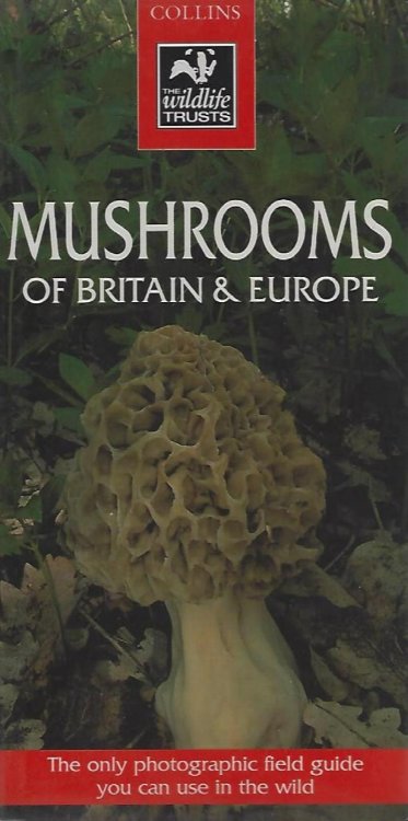 Mushrooms of Britain and Europe - a photographic guide
