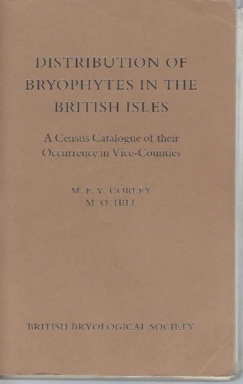 Distribution of Bryophytes in the British Isles. A Census Catalogue of their Occurrence in Vice-Counties [Richard Fitter's copy]