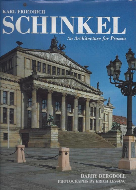 Karl Friedrich Schinkel An Architecture for Prussia