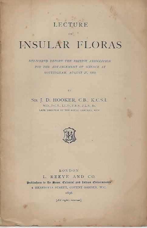 Lecture on Insular Floras, delivered before the British Association for the Advancement of Science at Nottingha, August 27, 1866