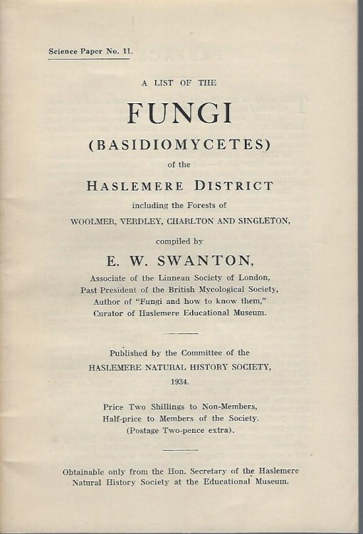 A List of the Fungi (Basidiomycetes) of the Haslemere District, including the forests of Woolmer, Verdley, Charleton & Singleton