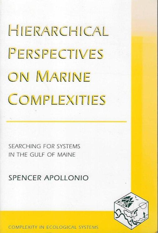 Hierarchical Perspectives on Marine Complexities - searching for systems in the Gulf of Maine