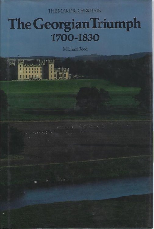 The Georgian Triumph, 1700 - 1830