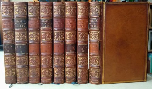 The Poetical Works of George Crabbe: With His Letters and Journals, and His Life, By His Son. In Eight Volumes, complete. Also known as Life and Poems of the Rev. George Crabbe