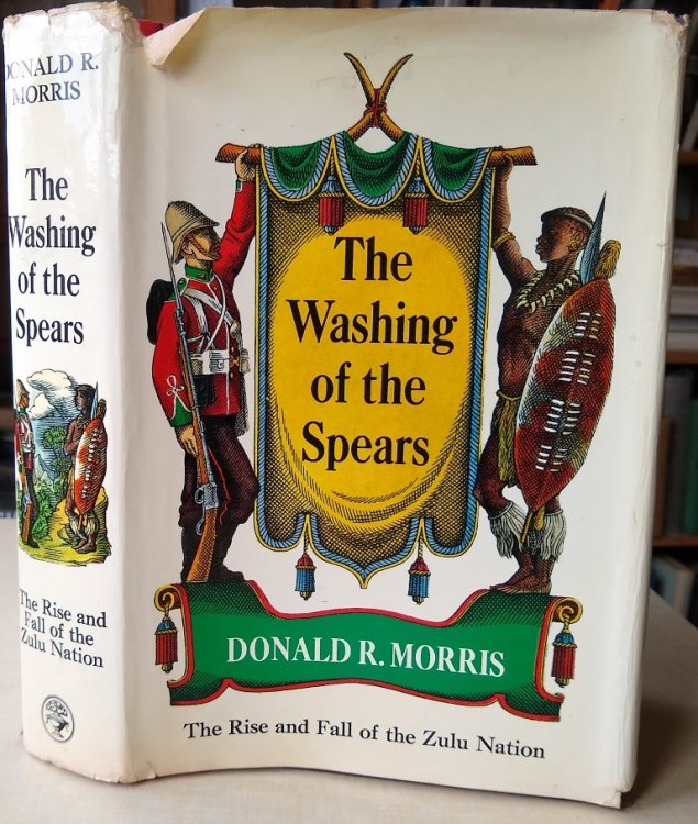 The Washing of the Spears - a history of the rise of the Zulu Nation under Shaka, and its fall in the Zulu war of 1879 [Sybil Sassoon's copy]