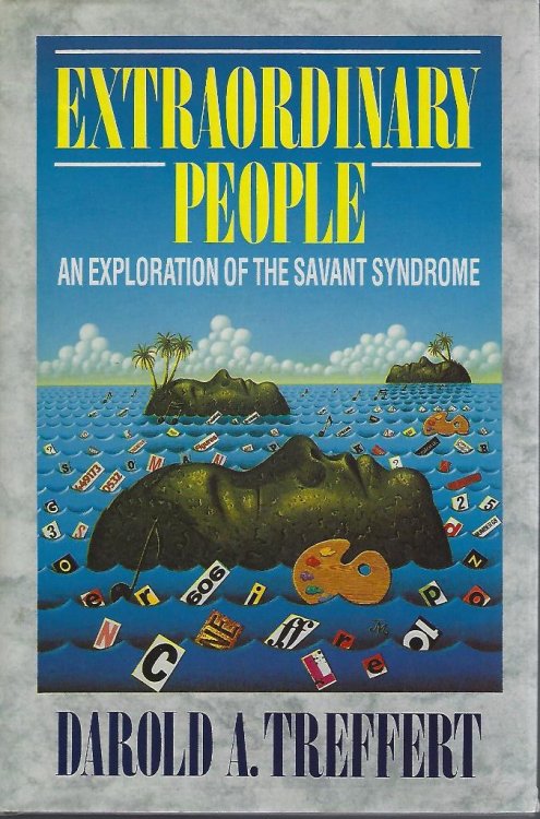 Extraordinary People - an exploration of the Savant Syndrome