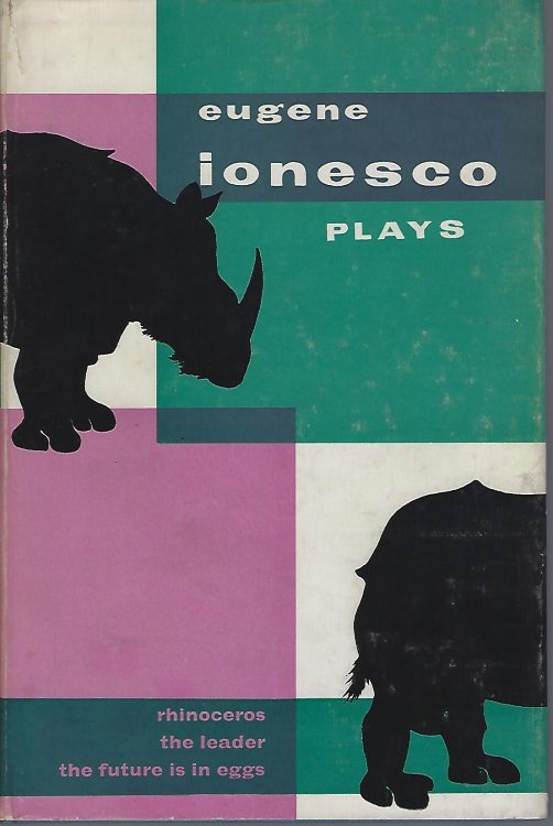 Plays Volume IV - Rhoniceros. The Leader. The Future Is In Eggs, or It Takes All Sorts To Make A World