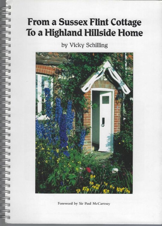 From a Sussex Flint Cottage to a Highland Hillside Home - recipes and reminiscences of one family's culinary journey through four generations