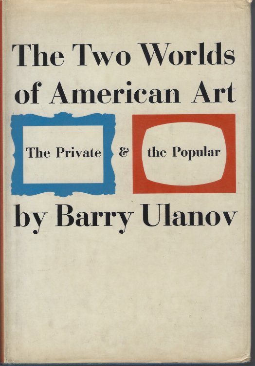 The Two Worlds of American Art -The Private and the Popular