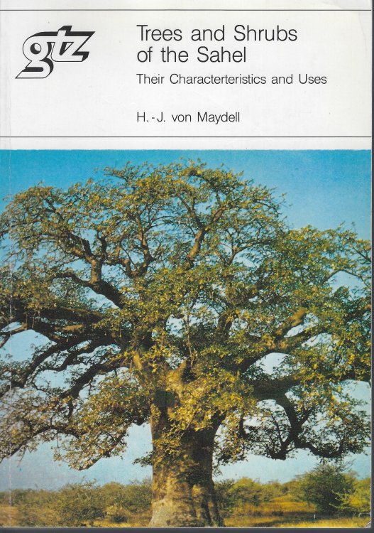 Image for Trees and Shrube of the Sahel - their characteristics and uses Trees and Shrube of the Sahel - their characteristics and uses