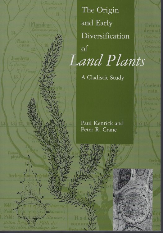 The Origin and Early Diversification of Land Plants - A Cladistic Study (Smithsonian Series in Comparative Evolutionary Biology)
