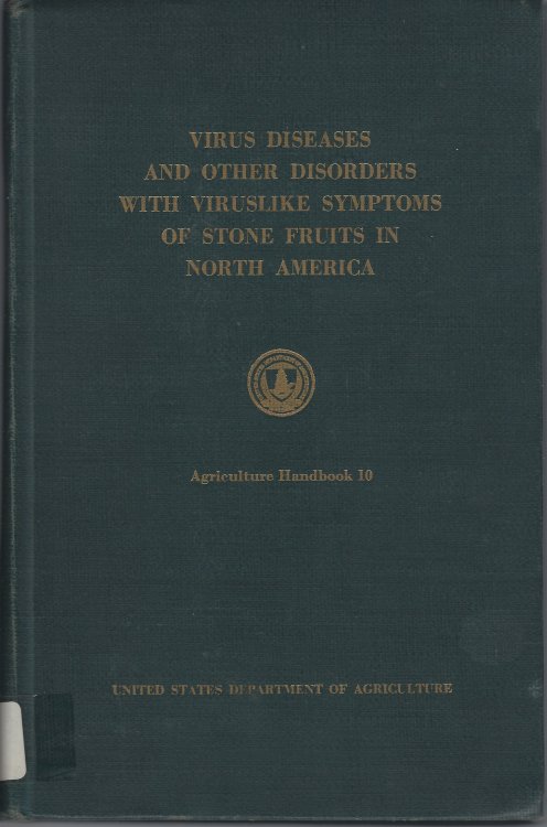 Virus Diseases and Other Diseases with Viruslike Symptoms of Stone Fruits in North America
