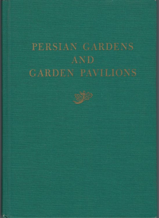 Persian Gardens and Garden Pavilions