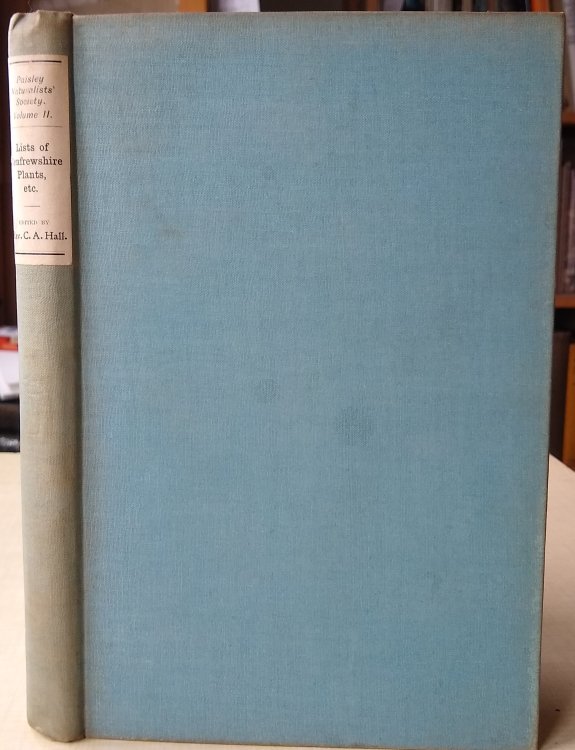 Lists of Renfrewshire Plants, Macro-lepidoptera, Fresh-water Fishes, Amphibians, Reptiles, Birds, Mammals and Other Papers.