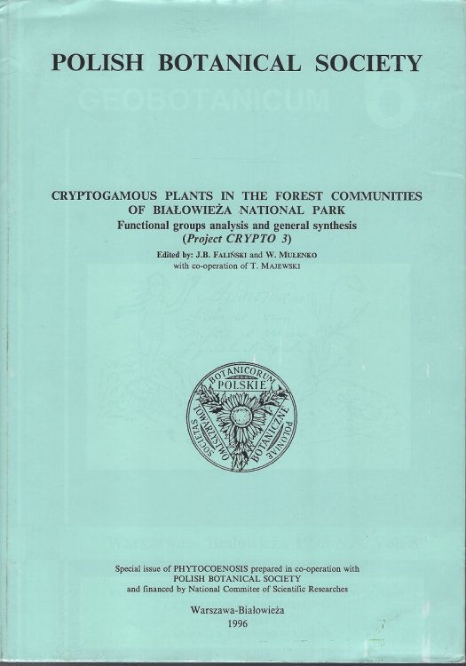 Cryptogamous Plants in the Forest Communities of Bialowieza National Park - functionalgroups analysis and general synthesis (Project CRYPTO 3)