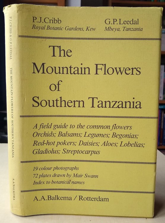 The Mountain Flowers of Southern Tanzania: A Field Guide to the Common Flowers - Orchids; Balsams; Legumes; Begonias; Red-hot pokers; Daisies; Aloes; Lobelias; Gladiolus; Streptocarpus