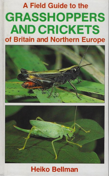 A Field Guide to the Grasshoppers and Crickets of Britain and Northern Europe