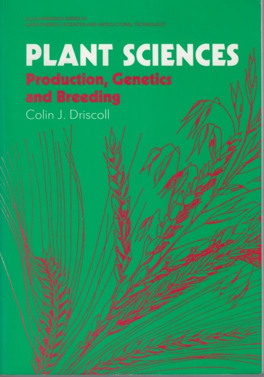 Plant Sciences; production, genetics and breeding [Agrochemical Sciences and Agricultural Technology series]