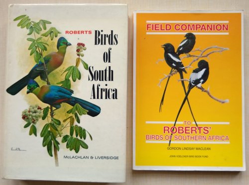 Roberts Birds of South Africa. (together with) Field Companion to Roberts' Birds of Southern Africa