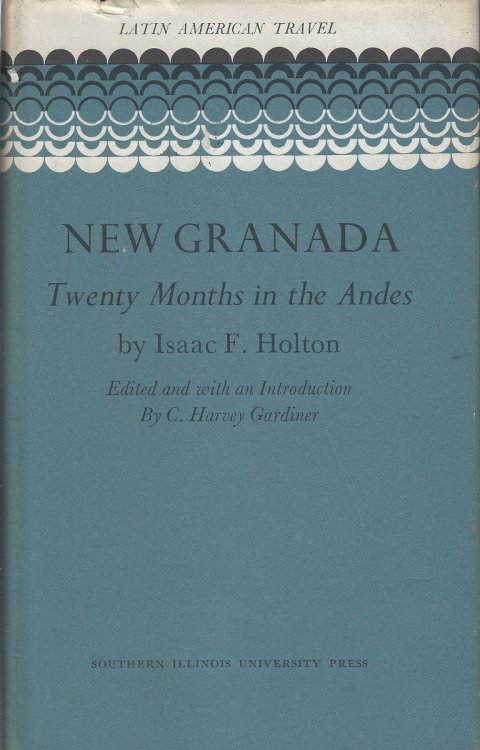 New Granada - Twenty Months in the Andes