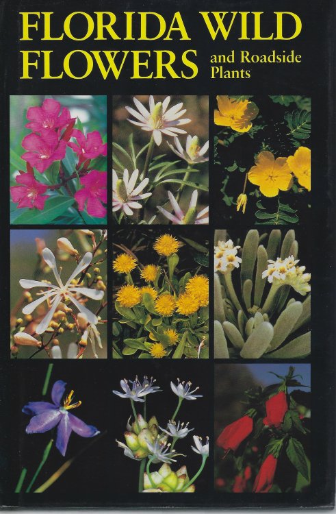 Florida Wild Flowers and Roadside Plants [Max Walters' copy]