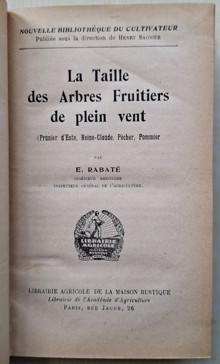La Taille des Arbres Fruitiers de plein vent (Prunier d'Ente, Reine-Claude, Pecher. Pommier)