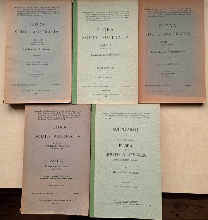 Flora of South Australia. Part I. Cyatheaceae - Orchidaceae, Part II. Casuarinaceae - Euphorbiaceae, Part III. Callitrichaceae - Plumbaginaceae, Part IV. Oleaceae - Compositae, together with Supplement To J. M. Black's Flora of South Australia