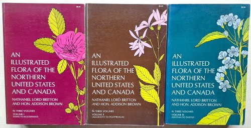 An Illustrated Flora of the Northern United States and Canada - 3 volumes