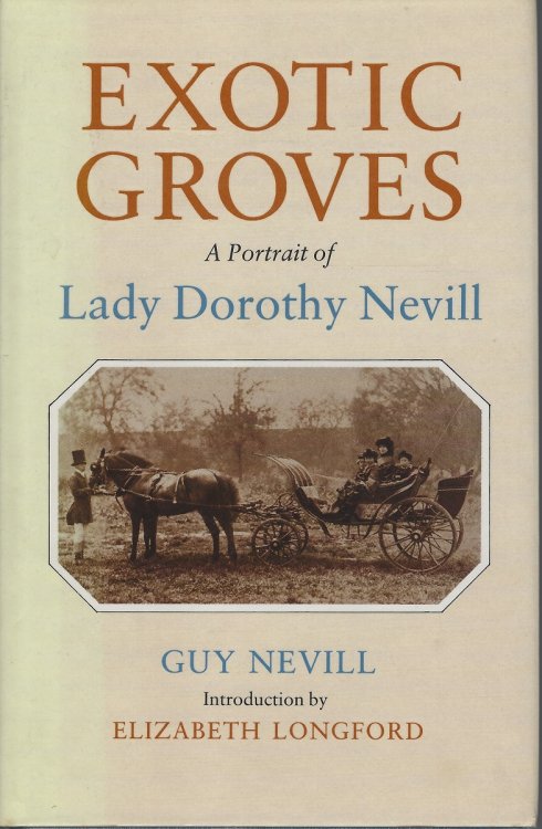 Exotic Groves - A Portrait of Lady Dorothy Nevill [David Coombe's copy]