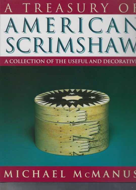 A Treasury of American Scrimshaw - a collectikon of the useful and decorative