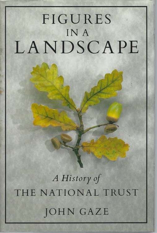 Figures in a Landscape - a history of the National Trust