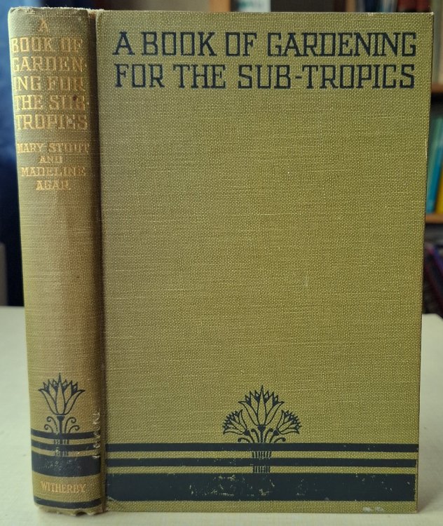 A Book of Gardening for the Sub-Tropics, with a calendar for Cairo