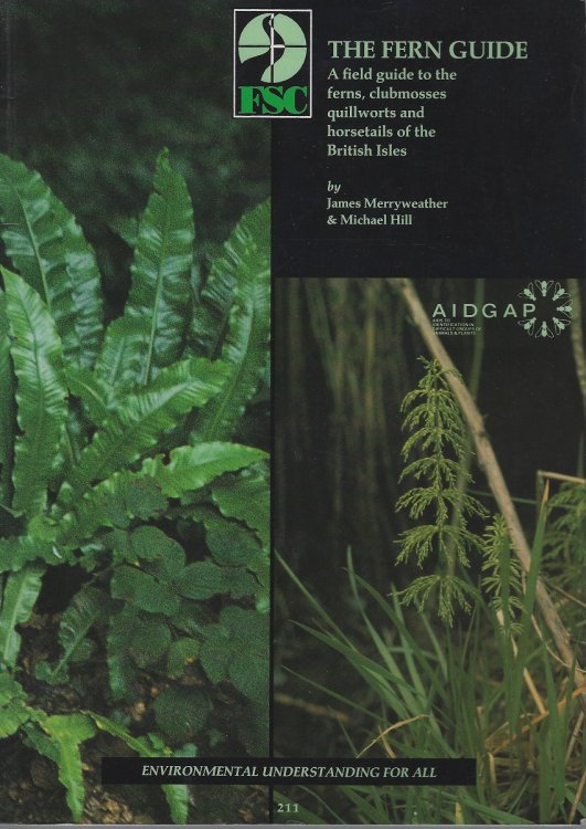 The Fern Guide - a field guide to the ferns, clubmosses quillworts and horsetails of the British Isles