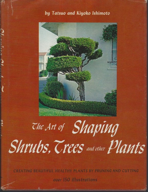 The Art of Shaping Shrubs, Trees and Other Plants