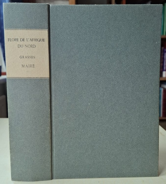 Flore de l'Afrique du Nord (Maroc, Algerie, Tunisie, Tripolitaine, Cyrenaique et Dahara). Volumes I, II & III (Pteridophyta - Gymnospermae. Monocotyledonae - Gramineae)