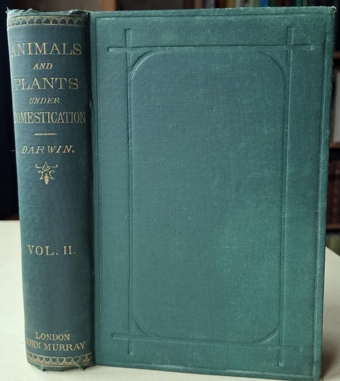 The Variaton of Animals and Plants Under Domestication. Volume II only