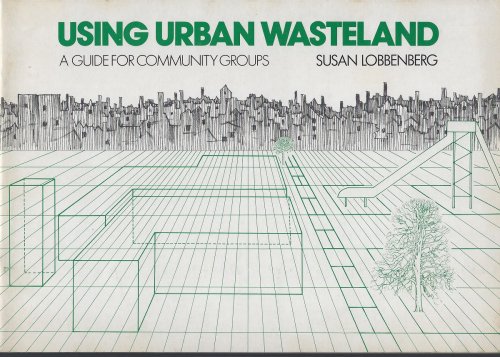 Using Urban Wasteland - a guide for community groups
