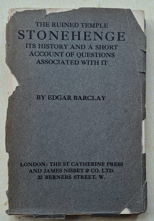 The Ruined Temple of Stonehenge - its history and a short account of questions associated with it