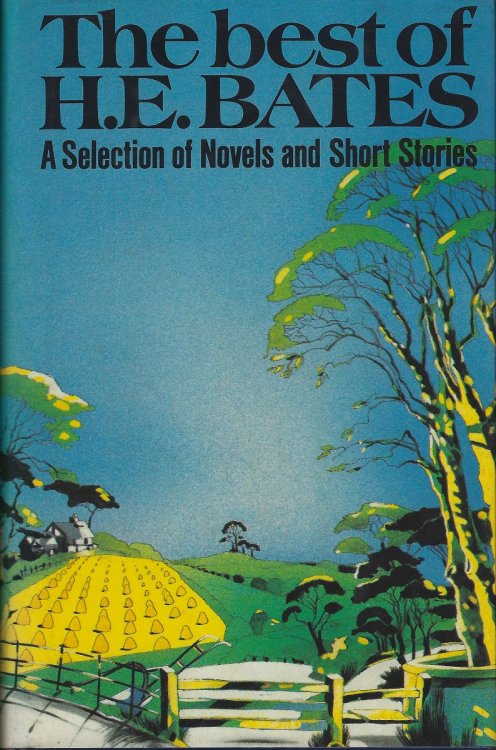 The Best of H.E. Bates - a selection of novels and short stories