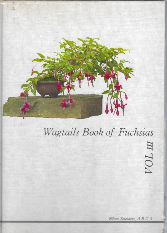 Wagtails Book of Fuchsias - Volume III