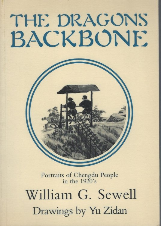 The Dragon's Backbone - Portraits of Chengdu People in the 1920's
