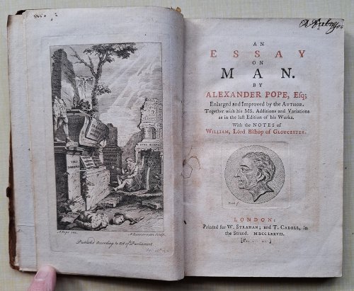 An Essay on Man. Enlarged and Improved by the Author. Together with his MS. additions and variations as in the last edition of his works. With Notes of William. Lord Bishop of Gloucester
