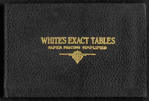 [Books About Books] WHITE'S EXACT TABLES: Paper Pricing Simplified