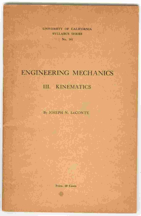 Engineering Mechanics: III. Kinematics University of California Syllabus Series No. 141