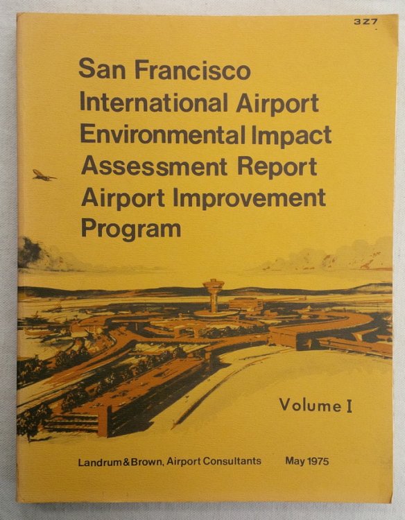 San Francisco International Airport Expansion Program. Environmental Impact Assessment Report, Volume I