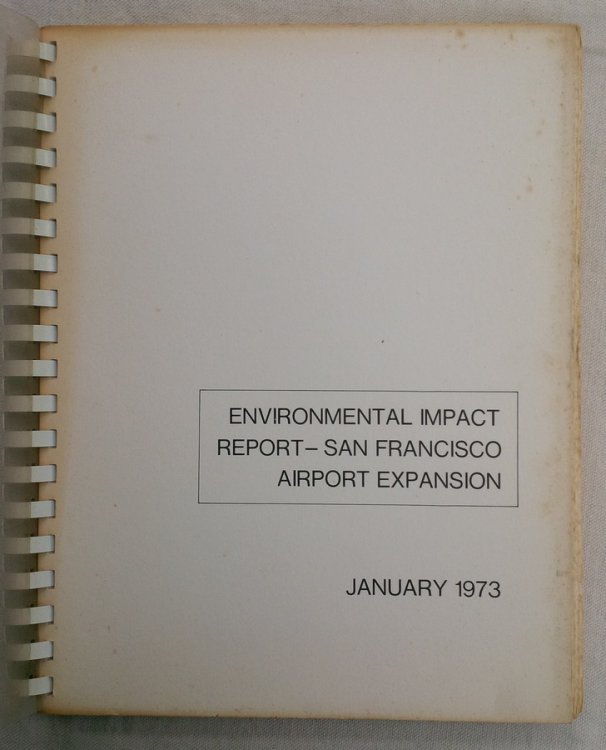 Environmental Impact Report - San Francisco Airport Expansion, January 1973
