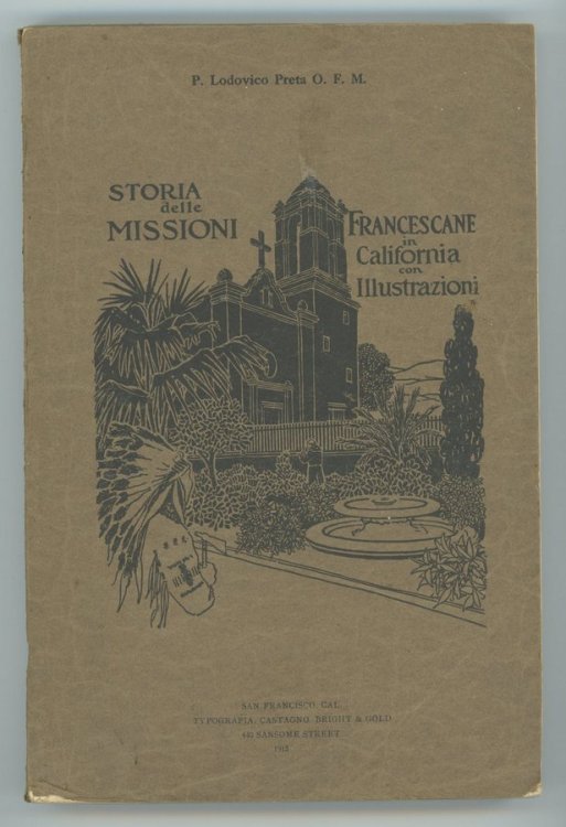Storia delle Missioni Francescane in California con Illustrazioni